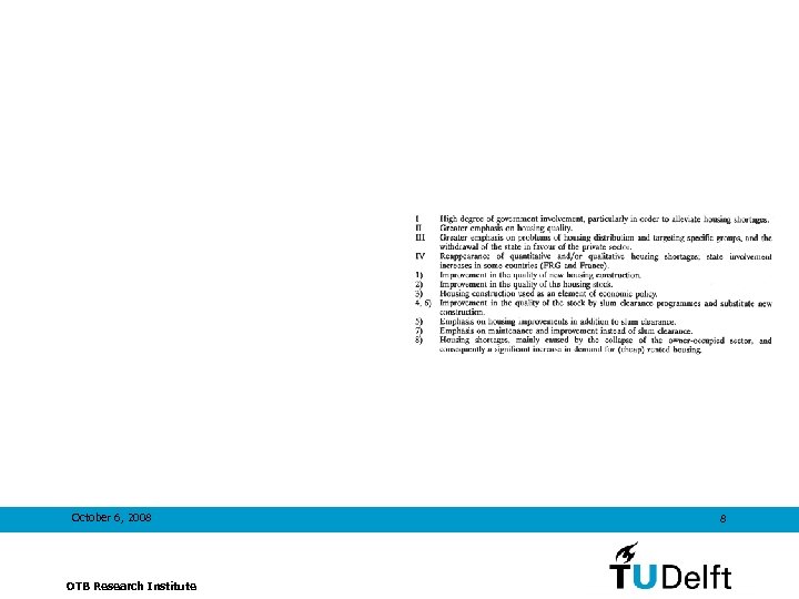 October 6, 2008 OTB Research Institute 8 