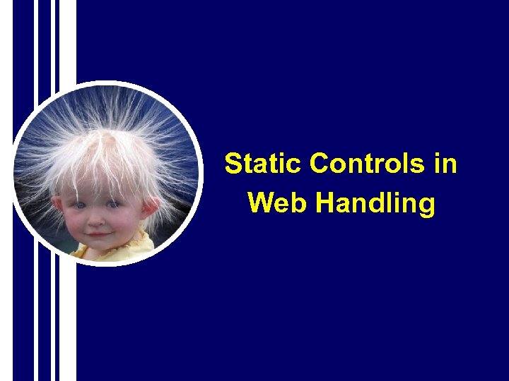 Static Controls in Web Handling 