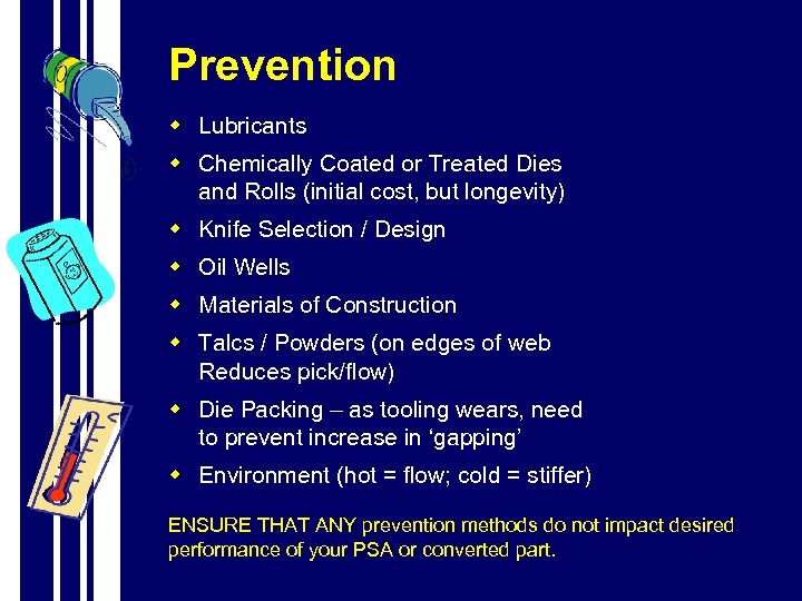 Prevention w Lubricants w Chemically Coated or Treated Dies and Rolls (initial cost, but