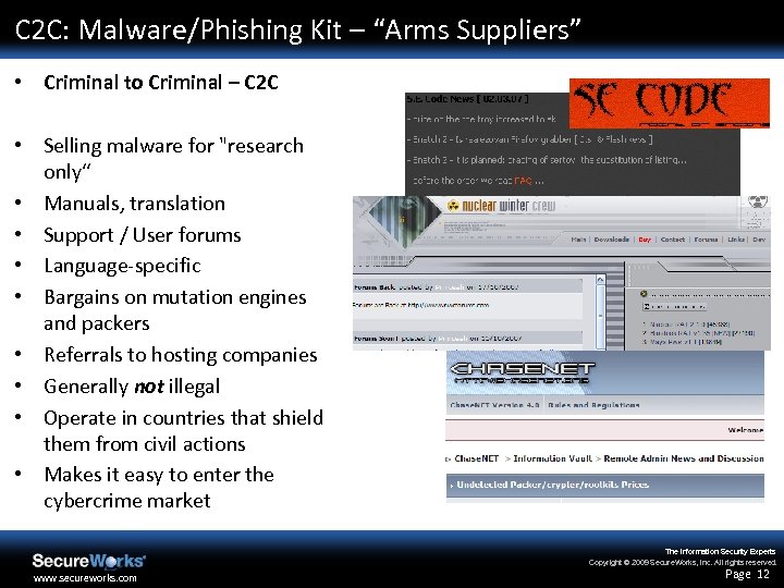 C 2 C: Malware/Phishing Kit – “Arms Suppliers” • Criminal to Criminal – C