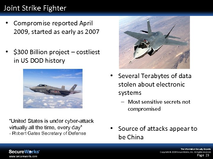 Joint Strike Fighter • Compromise reported April 2009, started as early as 2007 •