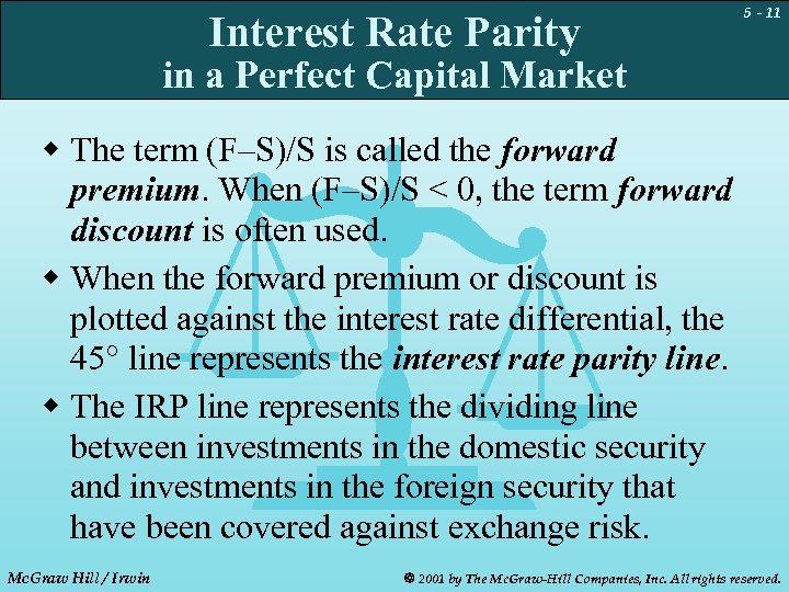 Interest Rate Parity 5 - 11 in a Perfect Capital Market w The term