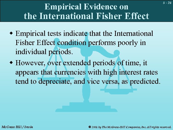 Empirical Evidence on 5 - 24 the International Fisher Effect w Empirical tests indicate