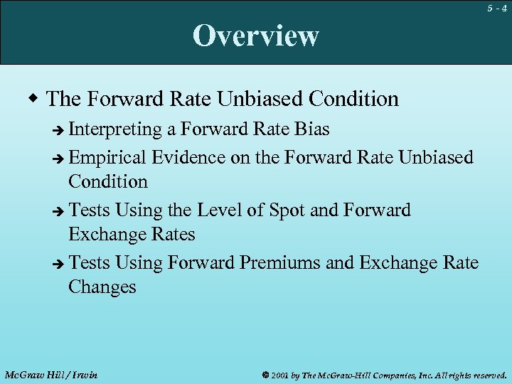 5 -4 Overview w The Forward Rate Unbiased Condition Interpreting a Forward Rate Bias