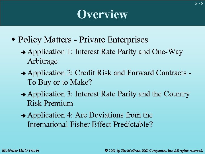 5 -5 Overview w Policy Matters - Private Enterprises Application 1: Interest Rate Parity