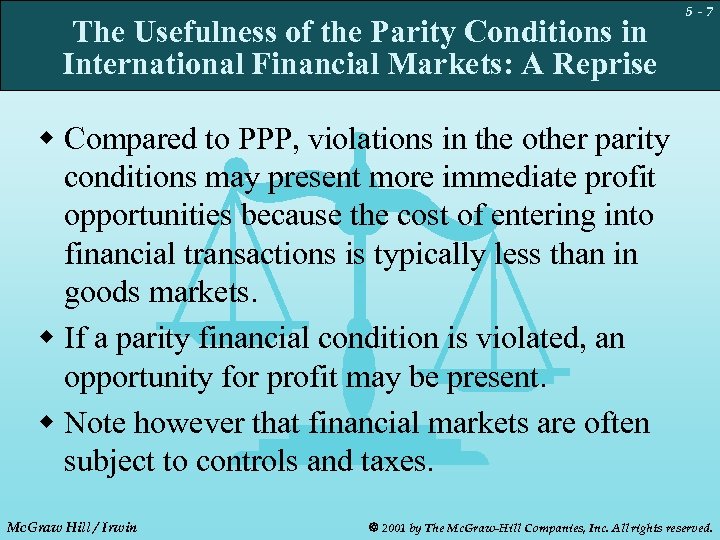 The Usefulness of the Parity Conditions in International Financial Markets: A Reprise 5 -7