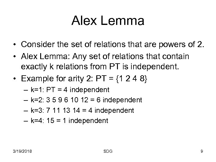 Alex Lemma • Consider the set of relations that are powers of 2. •