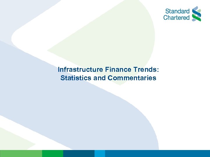 Infrastructure Finance Trends: Statistics and Commentaries 