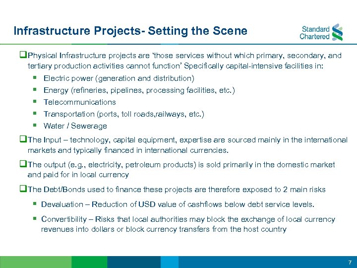 Infrastructure Projects- Setting the Scene q. Physical Infrastructure projects are ‘those services without which