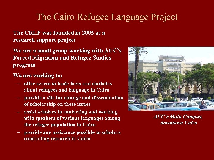 The Cairo Refugee Language Project The CRLP was founded in 2005 as a research