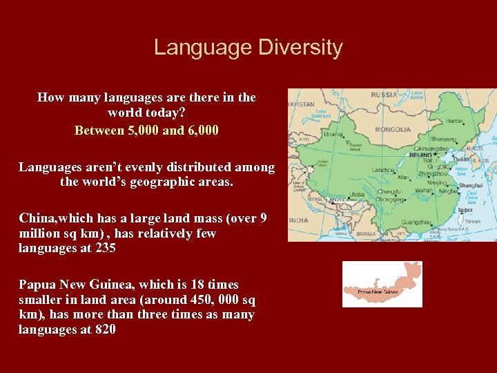 Language Diversity How many languages are there in the world today? Between 5, 000