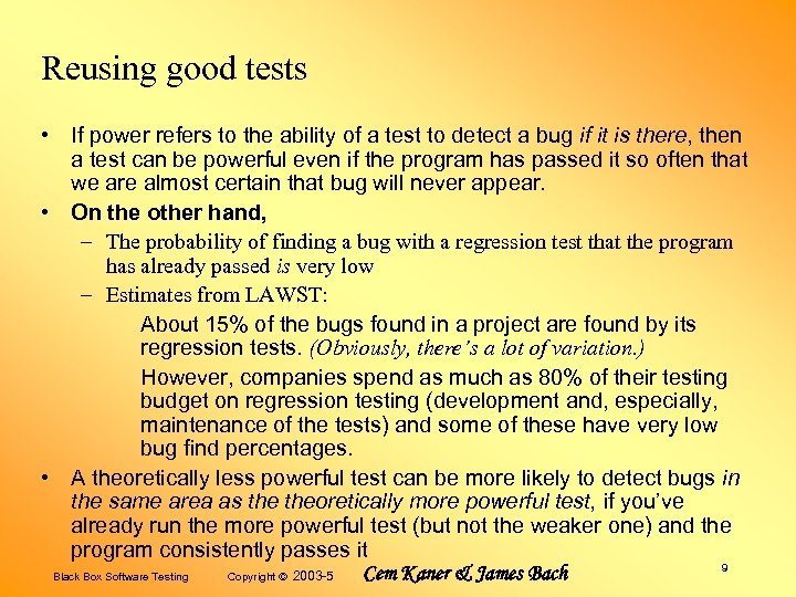 Reusing good tests • If power refers to the ability of a test to