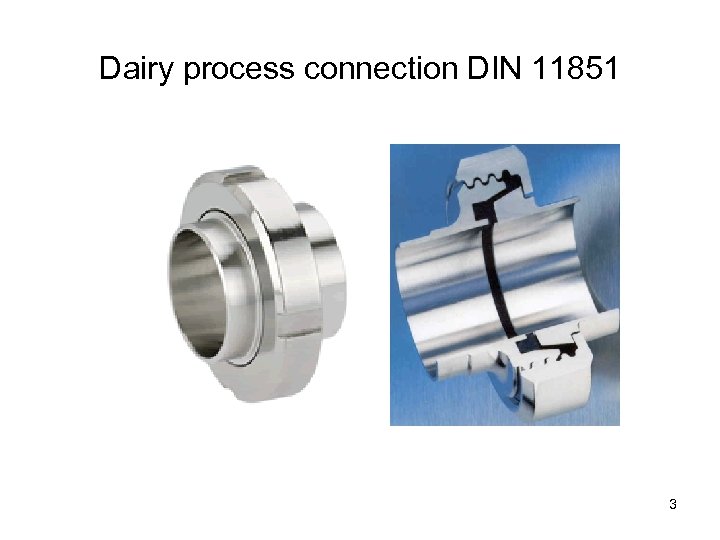 Dairy process connection DIN 11851 3 