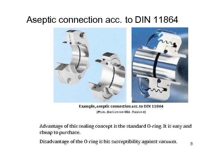 Aseptic connection acc. to DIN 11864 Example, aseptic connection acc. to DIN 11864 (Photo: