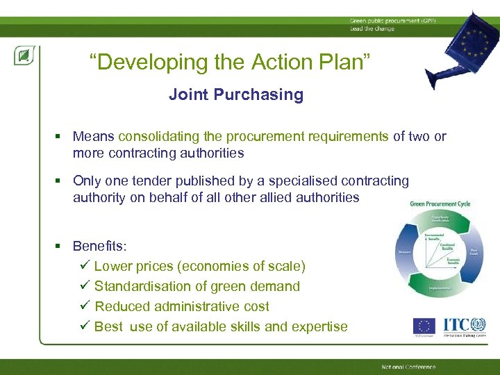 “Developing the Action Plan” Joint Purchasing Means consolidating the procurement requirements of two or