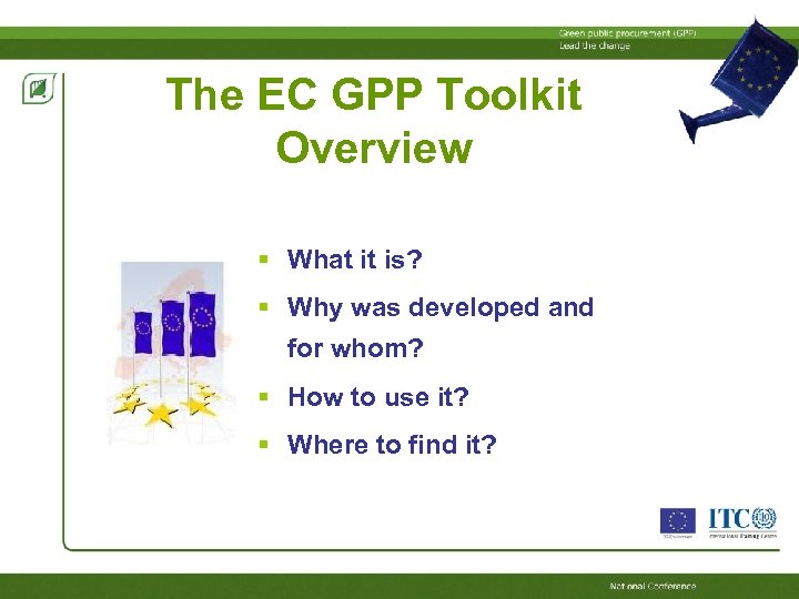 The EC GPP Toolkit Overview What it is? Why was developed and for whom?