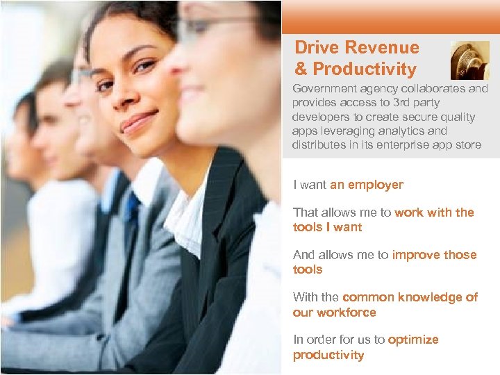 Drive Revenue & Productivity Government agency collaborates and provides access to 3 rd party