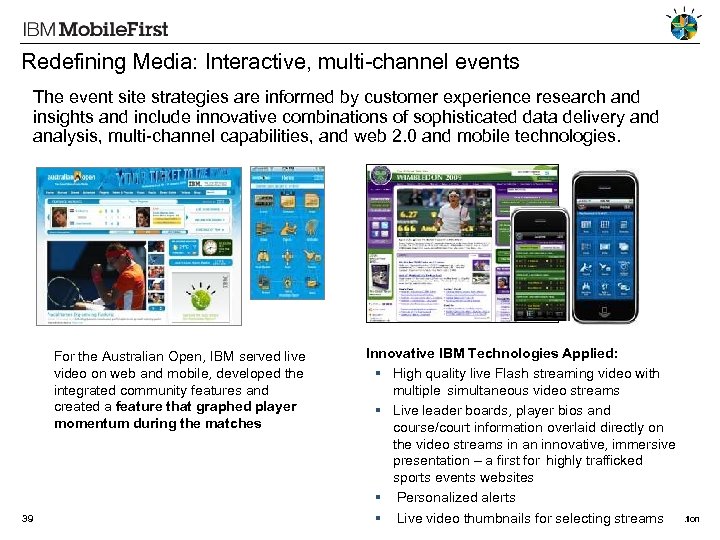 Redefining Media: Interactive, multi-channel events The event site strategies are informed by customer experience