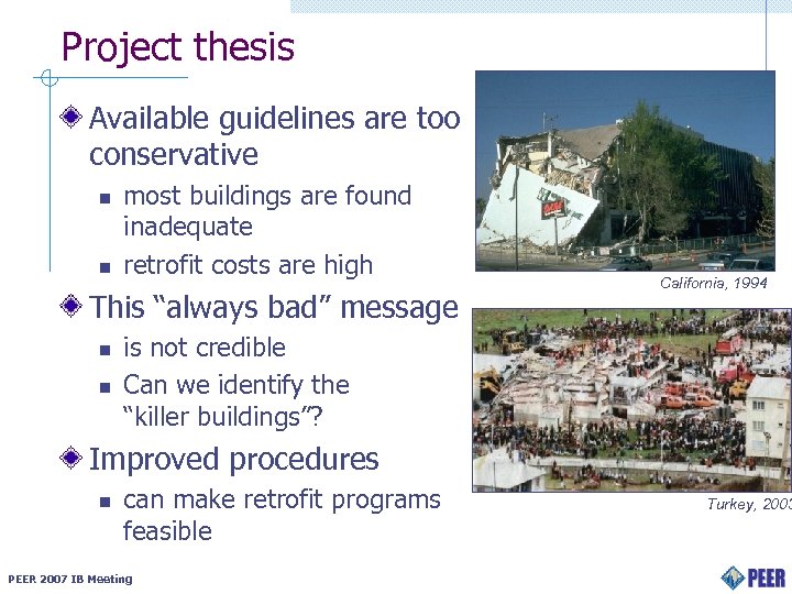 Project thesis Available guidelines are too conservative n n most buildings are found inadequate