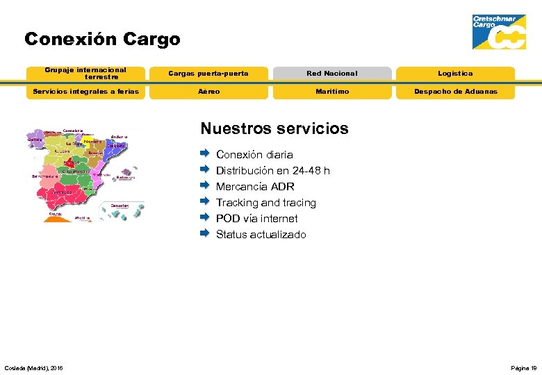 Conexión Cargo Grupaje internacional terrestre Cargas puerta-puerta Red Nacional Logística Servicios integrales a ferias