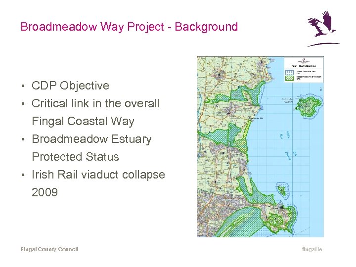 Broadmeadow Way Project - Background • CDP Objective • Critical link in the overall