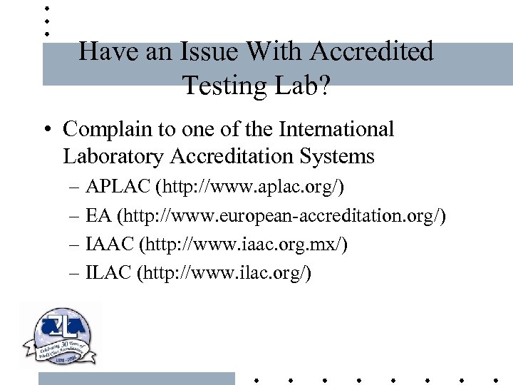 Have an Issue With Accredited Testing Lab? • Complain to one of the International
