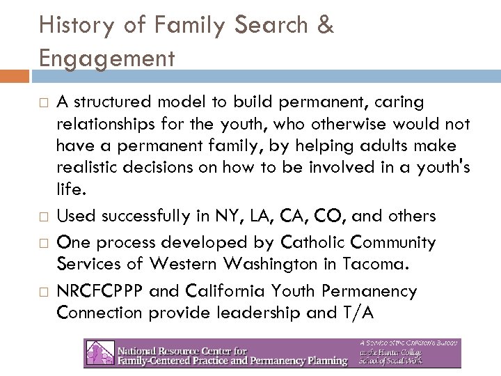 History of Family Search & Engagement A structured model to build permanent, caring relationships