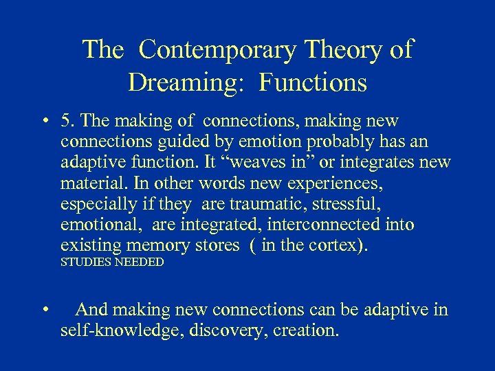 The Contemporary Theory of Dreaming: Functions • 5. The making of connections, making new