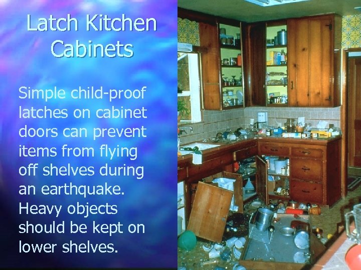 Latch Kitchen Cabinets Simple child-proof latches on cabinet doors can prevent items from flying