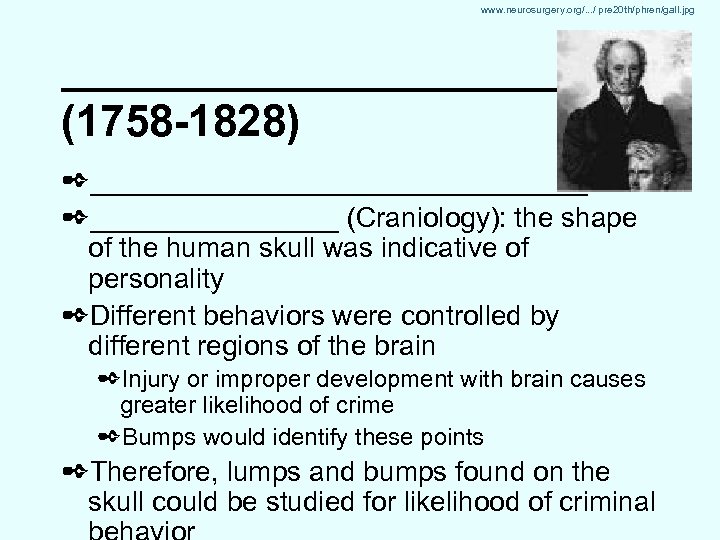 www. neurosurgery. org/. . . / pre 20 th/phren/gall. jpg ___________ (1758 -1828) ✒________________