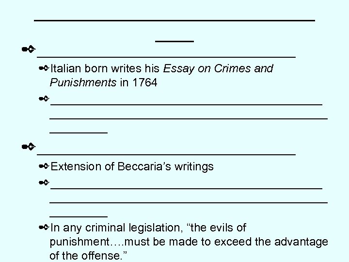 _______________ ✒_______________ ✒Italian born writes his Essay on Crimes and Punishments in 1764 ✒__________________________________________