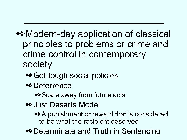 ___________ ✒Modern-day application of classical principles to problems or crime and crime control in