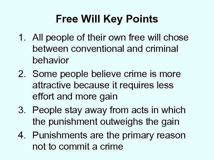 Free Will Key Points 1. All people of their own free will chose between