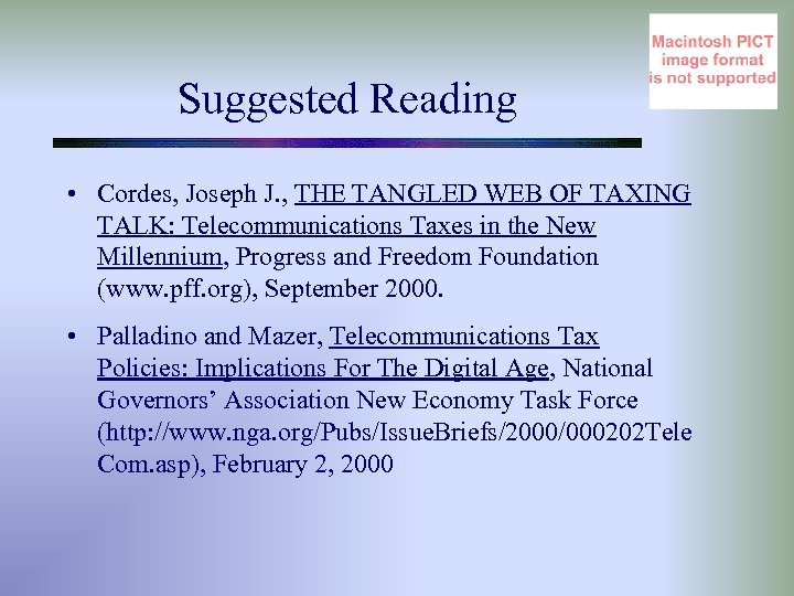 Suggested Reading • Cordes, Joseph J. , THE TANGLED WEB OF TAXING TALK: Telecommunications