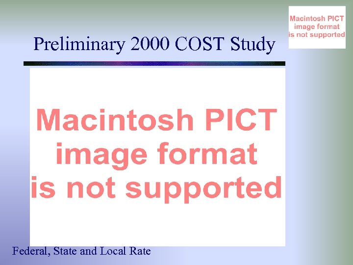 Preliminary 2000 COST Study Federal, State and Local Rate 