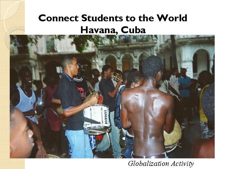 Connect Students to the World Havana, Cuba Globalization Activity 