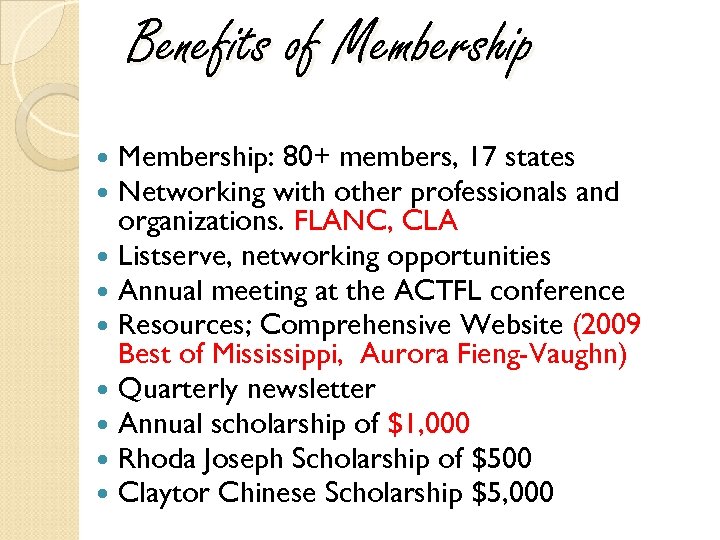 Benefits of Membership: 80+ members, 17 states Networking with other professionals and organizations. FLANC,