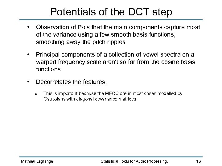 Potentials of the DCT step • Observation of Pols that the main components capture