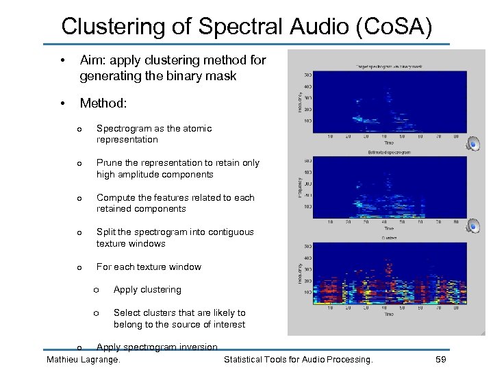 Clustering of Spectral Audio (Co. SA) • Aim: apply clustering method for generating the