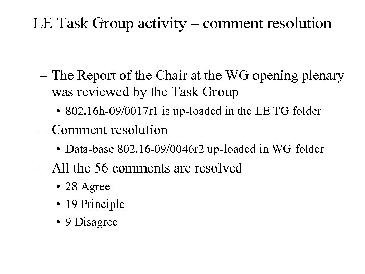LE Task Group activity – comment resolution – The Report of the Chair at