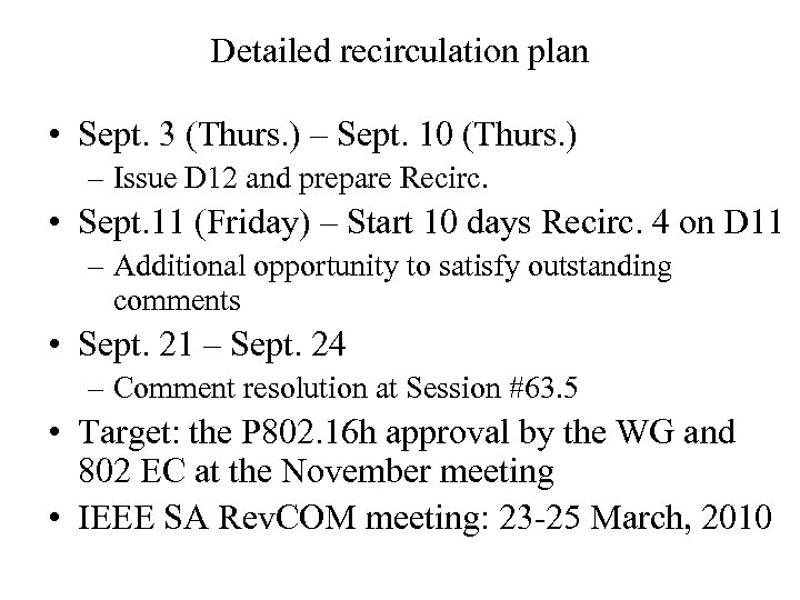 Detailed recirculation plan • Sept. 3 (Thurs. ) – Sept. 10 (Thurs. ) –