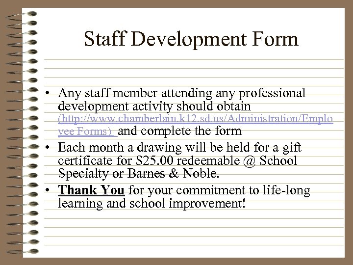 Staff Development Form • Any staff member attending any professional development activity should obtain