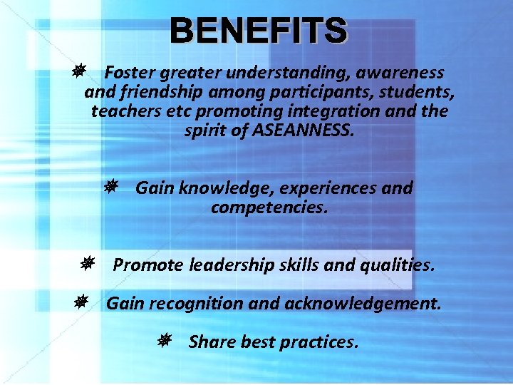  Foster greater understanding, awareness and friendship among participants, students, teachers etc promoting integration