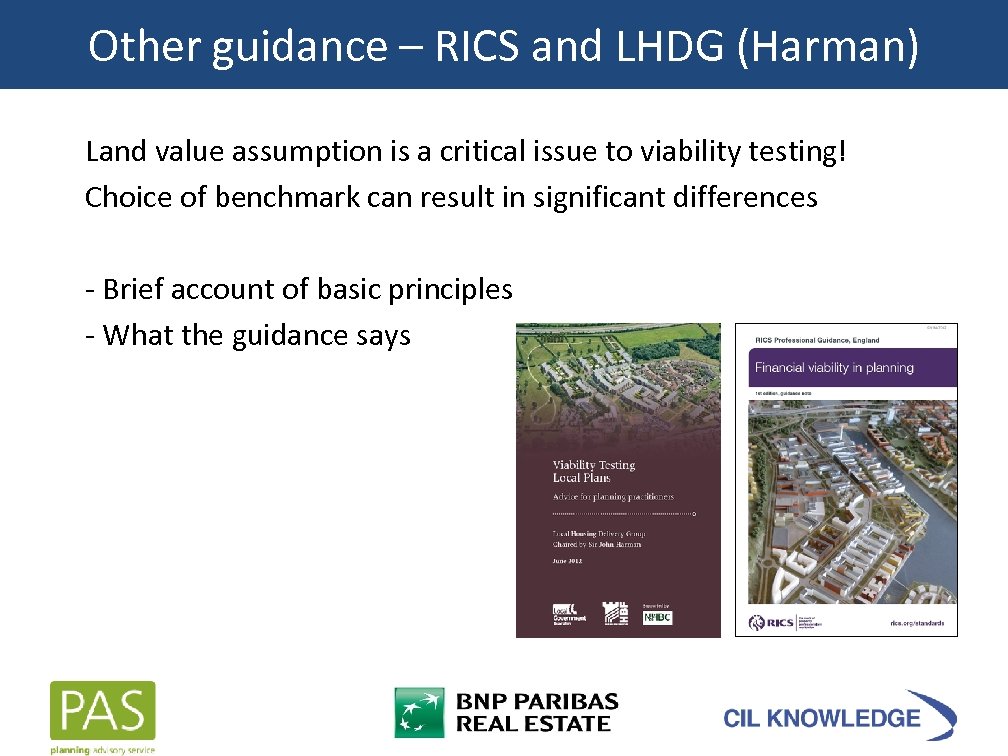 Other guidance – RICS and LHDG (Harman) Land value assumption is a critical issue
