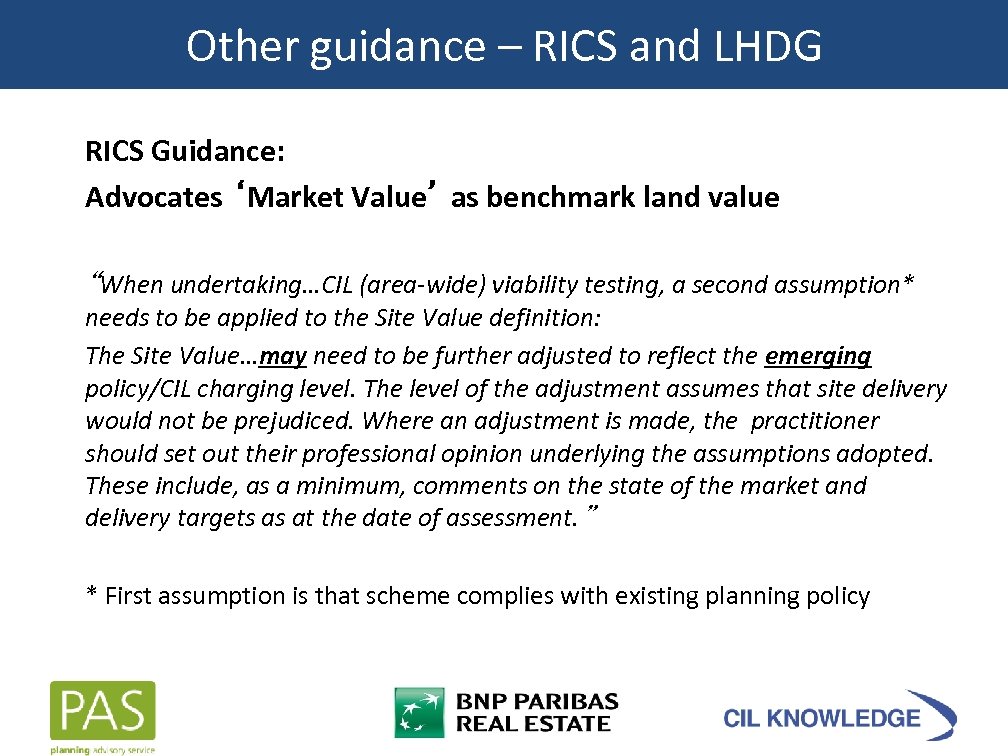 Other guidance – RICS and LHDG RICS Guidance: Advocates ‘Market Value’ as benchmark land
