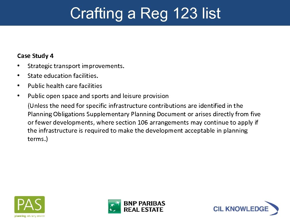 Crafting a Reg 123 list Case Study 4 • Strategic transport improvements. • State