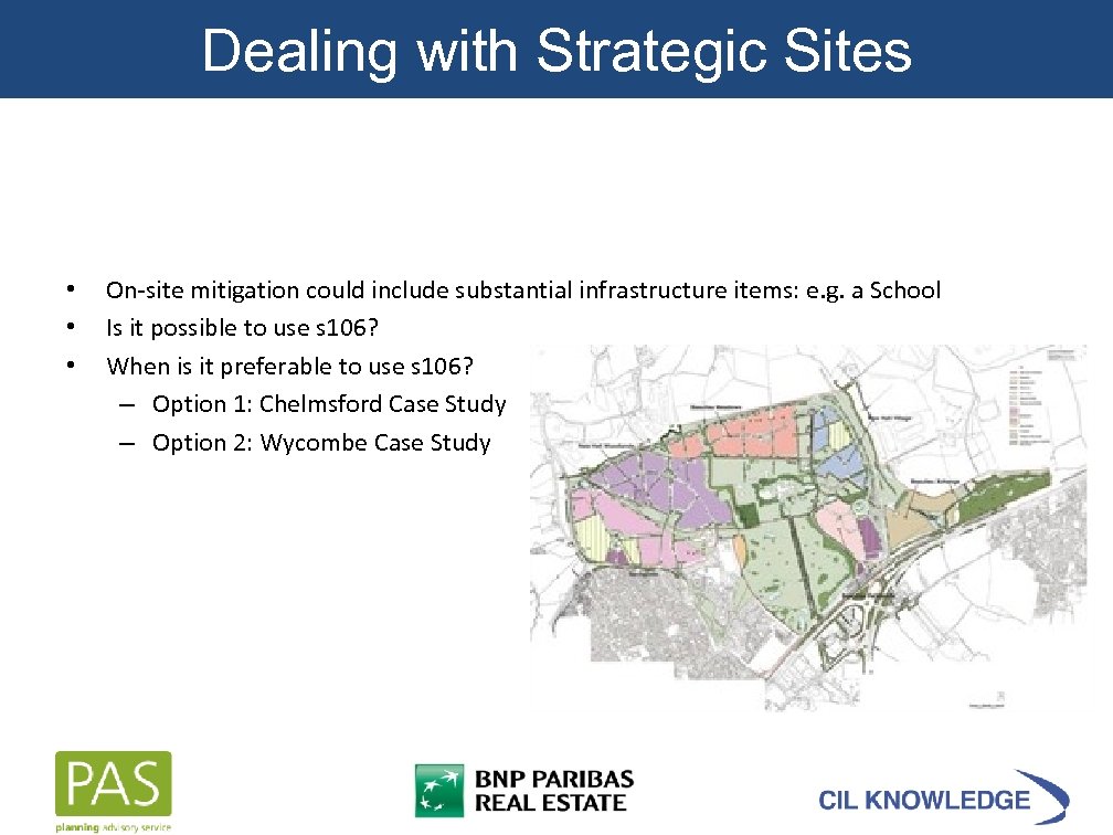 Dealing with Strategic Sites • • • On-site mitigation could include substantial infrastructure items: