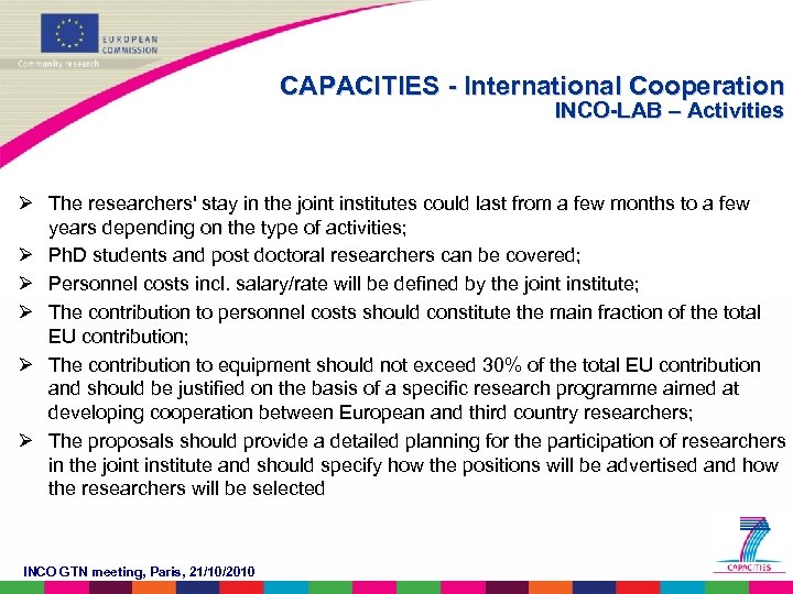 CAPACITIES - International Cooperation INCO-LAB – Activities Ø The researchers' stay in the joint