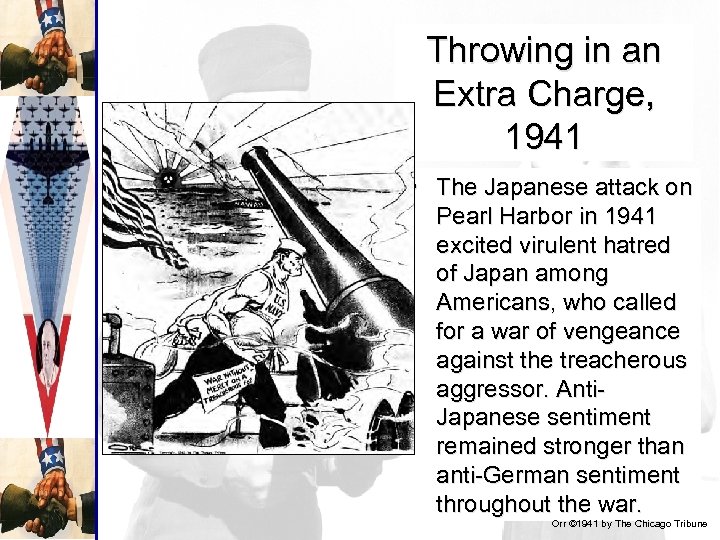 Throwing in an Extra Charge, 1941 • The Japanese attack on Pearl Harbor in