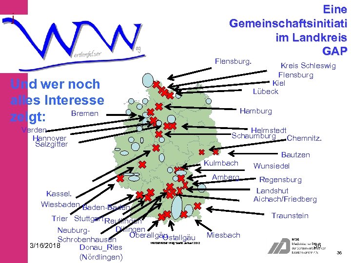 Eine Gemeinschaftsinitiati im Landkreis GAP j Flensburg. Und wer noch alles Interesse Bremen zeigt: